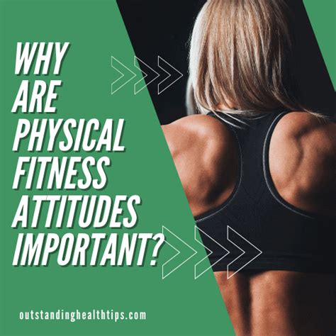 Why Are Physical Fitness Attitudes Important