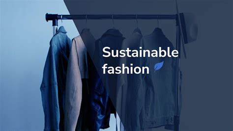 Sustainable Fashion What Does It Involve