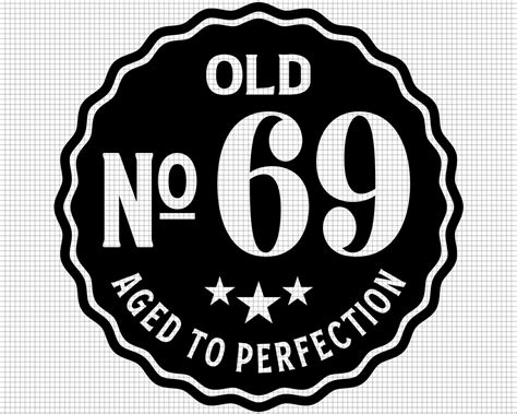 Old Number 69 Svg Aged To Perfection Svg Digital Download Etsy