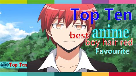 Animetop Ten Anime Boy Hair Red Handsome Youtube