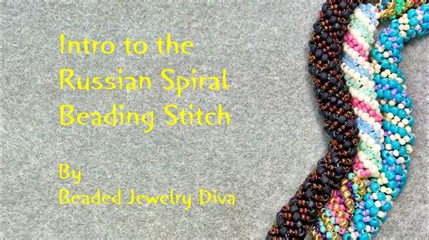 Russian Spiral Beading Tutorial Intro To The Russian Spiral Stitch