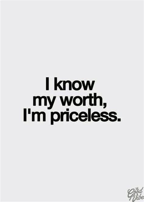 I Know My Worth Knowing Your Worth Inspirational Quotes Pictures