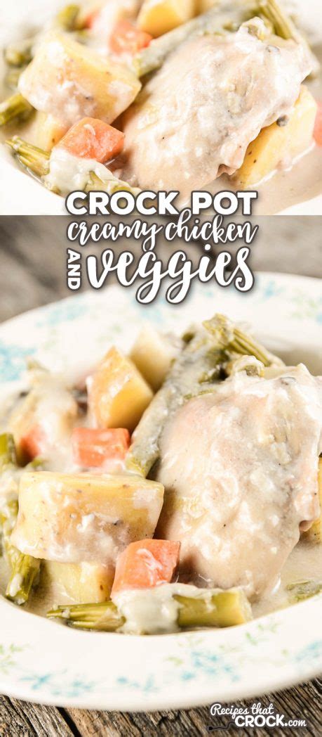 Crock Pot Creamy Chicken And Vegetables Recipes That Crock