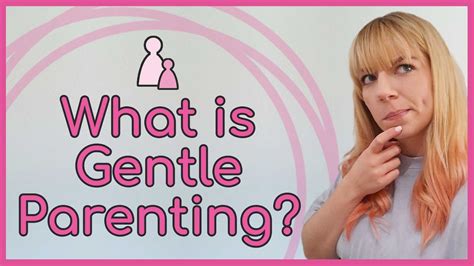 What Is Gentle Parenting Debunking Myths Parents Youtube