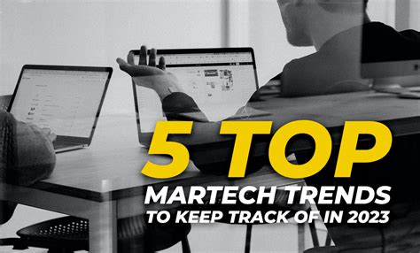 Top Martech Trends To Keep Track Of In Digital Alchemy