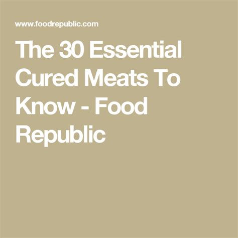 The Essential Cured Meats To Know Food Republic Cured Meats