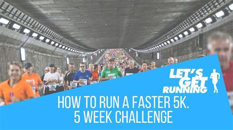 How To Run A Faster 5k 5 Week Challenge Youtube