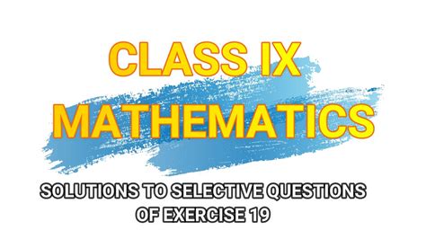 Class Ix Maths Solution To Ex 19 Youtube