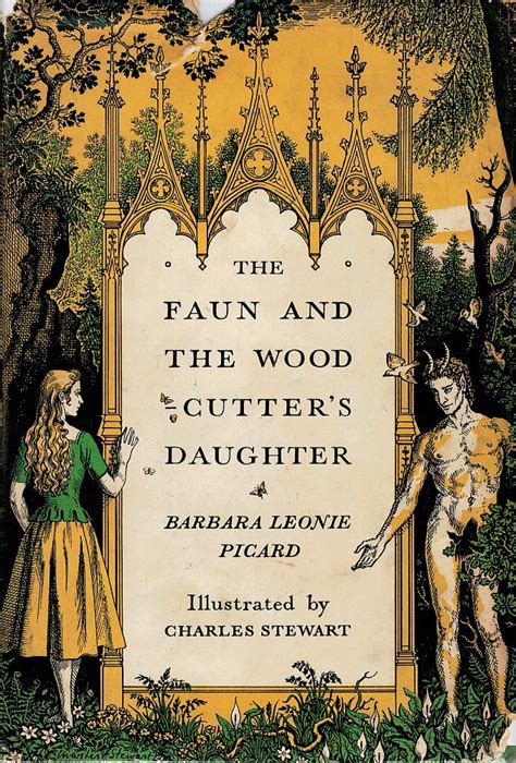 the faun and the woodcutter s daughter barbara leonie stewart picard charles