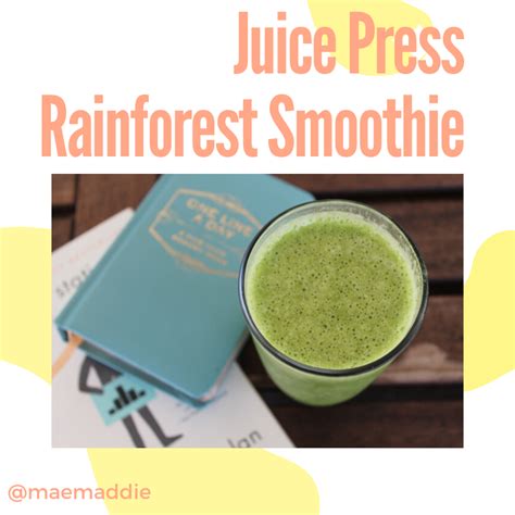 Juice Press Rainforest Smoothie Recipe Gf Df V Madison Mae