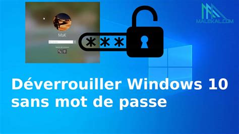 Déverrouiller Windows 10 Sans Mot De Passe