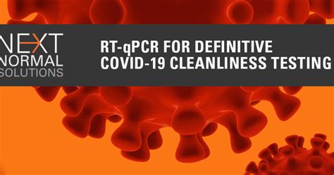 Rt Qpcr For Definitive Covid 19 Cleanliness Testing Aiha