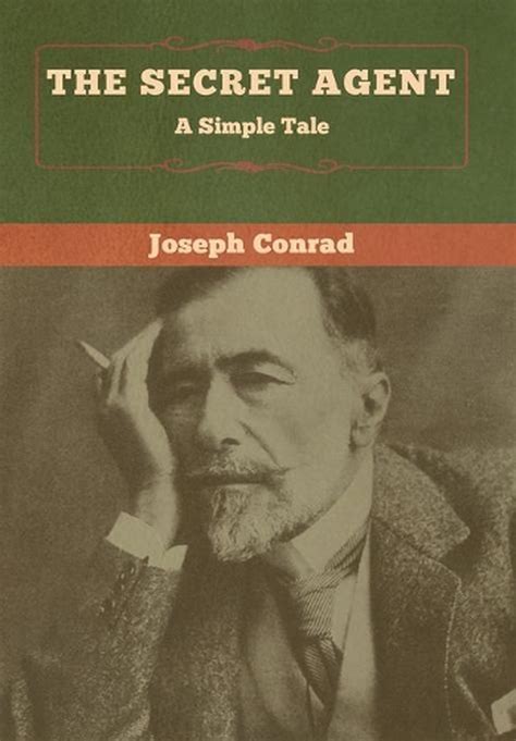 The Secret Agent A Simple Tale By Joseph Conrad English Hardcover