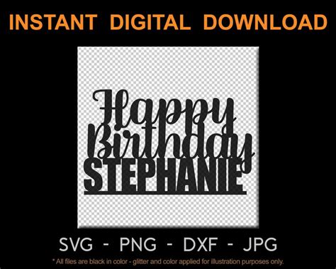 Happy Birthday Stephanie Cake Topper Svg Png Dxf Cutting Etsy