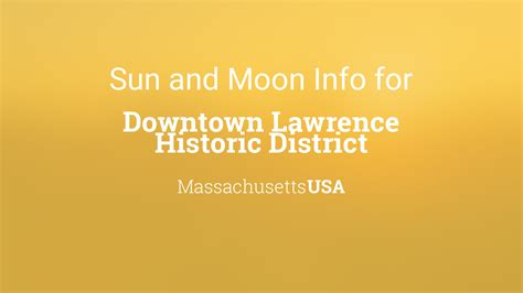 Sun And Moon Times Today Downtown Lawrence Historic District Massachusetts Usa