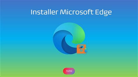 Installer Nouvelle Version Microsoft Edge Télécharger Nouveau