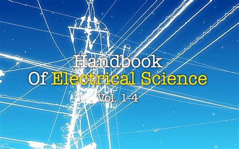 Handbook Of Electrical Science Vol 1 4 Theory And
