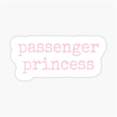 Passenger Princess Sticker For Sale By Amineappeal Redbubble