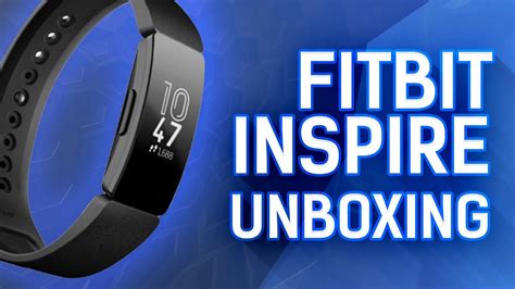 Unboxing The Fitbit Inspire Hr Youtube