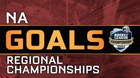 Rlcs Na Regional Championships Goals Check More At