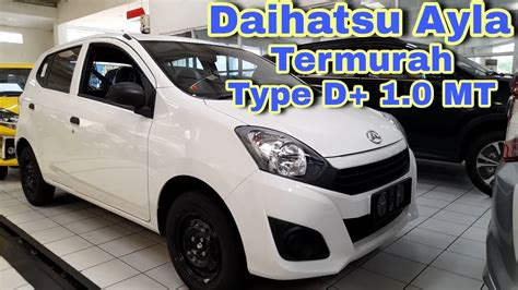 Review Daihatsu Ayla D Mt Daihatsu Ayla Termurah Youtube