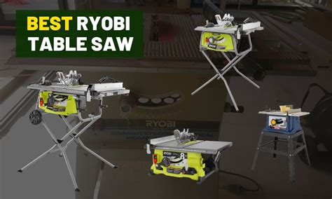 4 Best Ryobi Table Saws For Diyers 2020 Review By Builder