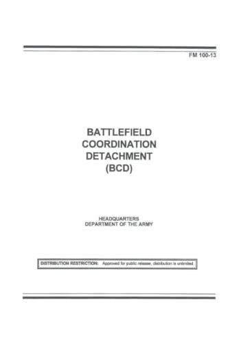 Fm 100 13 Battlefield Coordination Detachment Bcd By Luc Boudreaux