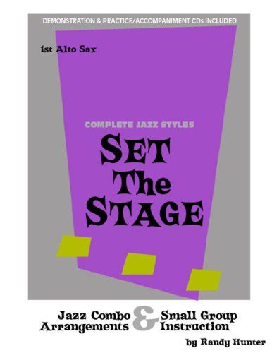 Set The Stage Jazz Combosmall Group Arrangements And Instruction Alto