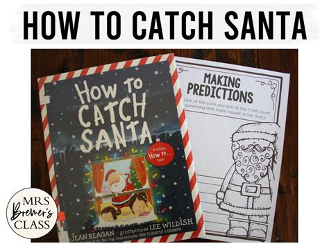 How To Catch Santa Book Study Class Book And Craftivity Mrs