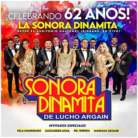 Celebrando 62 Años La Sonora Dinamita Desde El Auditorio
