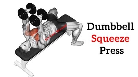 Dumbbell Squeeze Press How To Do Muscle Worked And Benefits