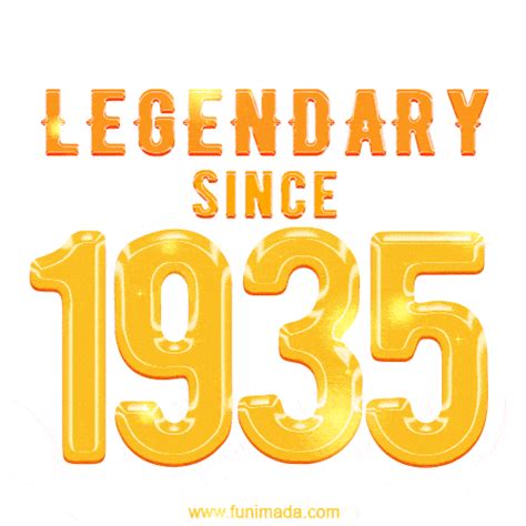 Happy Birthday 1935  Legendary Since 1935