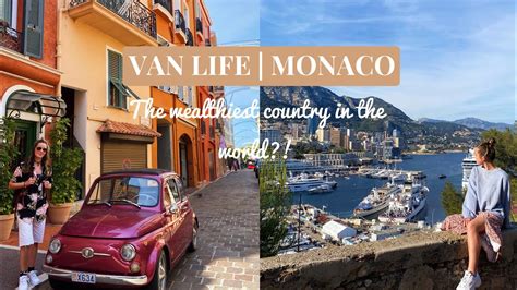 Van Life Monaco The Wealthiest Country In The World Youtube