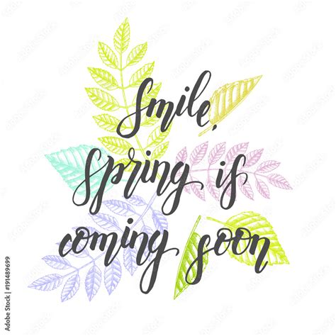 Hand Drawn Lettering Phrase Smile Spring Is Coming Soon Floral