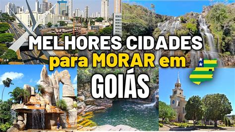 TOP 6 MELHORES CIDADES PARA MORAR NO ESTADO DE GOIÁS Morar Em Goiás é