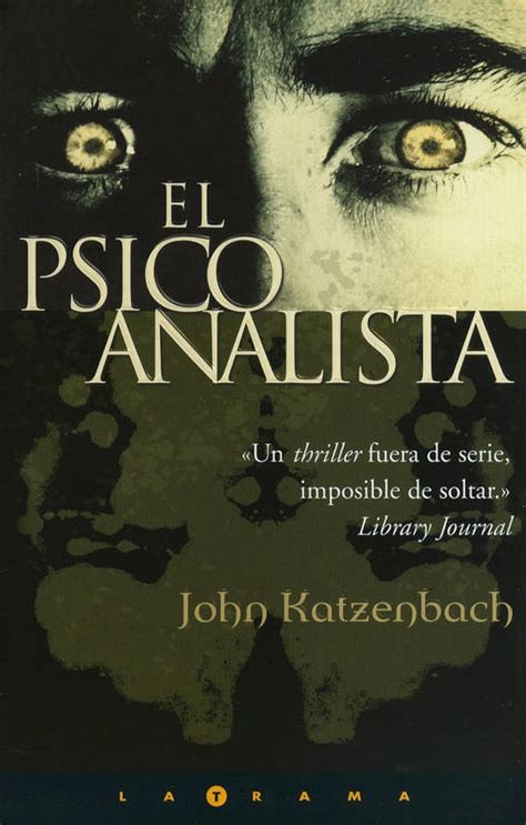 So please help us by uploading 1 new. El Psicoanalista - John Katzenbach (2016) PDF Y EPUB