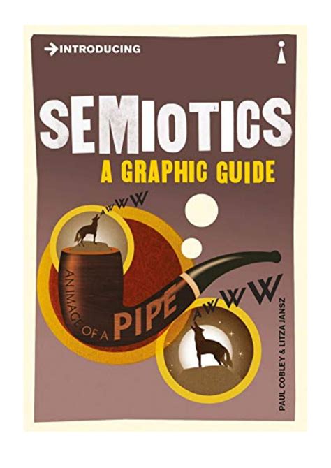 Introducing Semiotics Paul Cobley A Graphic Guide By Ror Pdf 63 Issuu