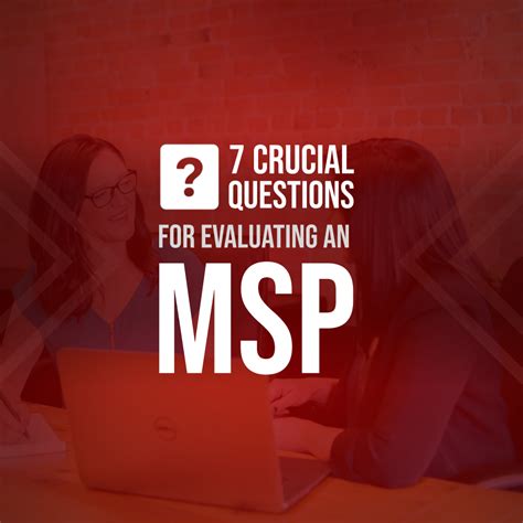 7 Crucial Questions To Ask When Choosing An Msp