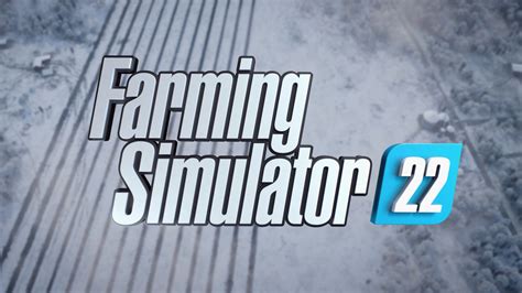 Release Date And Trailer For Farming Simulator 22 Revealed Fs22