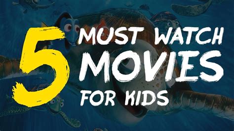 5 Must Watch Movies For Kids Youtube