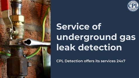 Ppt Service Of Underground Gas Leak Detection Powerpoint Presentation