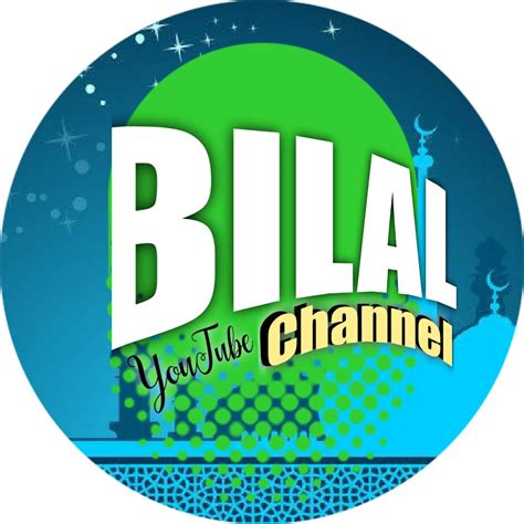 Bilal Channel Youtube