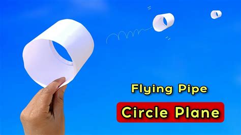 Circle Plane Paper Flying Pipe Plane How To Make Paper Flying Circle