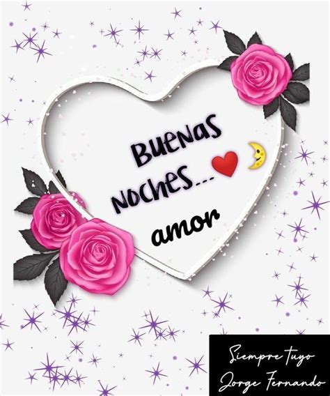 A Heart With Roses On It And The Words Buennas Noches Written In Spanish