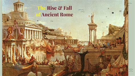 The Rise And Fall Of Ancient Rome By Tyler Sweek On Prezi