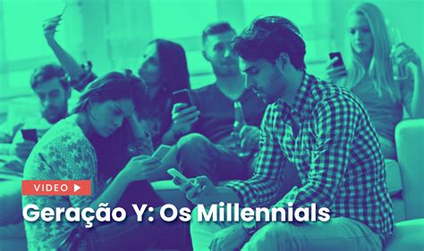 Geração Y Os Millennials Coopbank