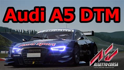 Assetto Corsa Audi A5 Dtm Youtube