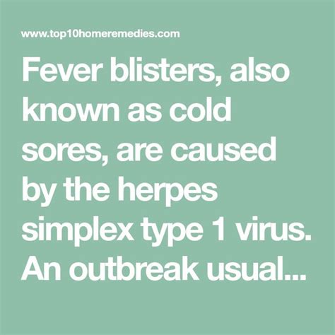 Fever Blisters Also Known As Cold Sores Are Caused By The Herpes