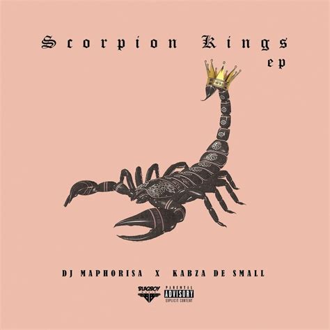 Dj Maphorisa And Kabza De Small Scorpion Kings Full Ep Download Mp3