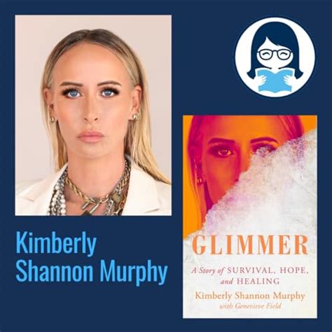 Kimberly Shannon Murphy Glimmer A Story Of Survival Hope And Healing Moms Dont Have Time